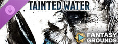 Fantasy Grounds - Tainted Water - Level-1