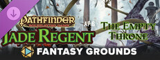 Fantasy Grounds - Pathfinder RPG - Jade Regent Adventure Path (6 of 6) - The Empty Throne