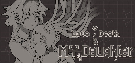 Love, Death & My Daughter