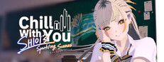 Chill with You : SHIOI's Sparkling Scenes