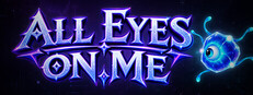 ALL EYES ON ME