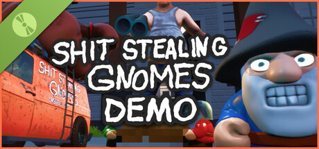 Shit-Stealing Gnomes Demo