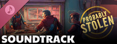Probably Stolen Soundtrack