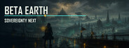 Beta Earth: Sovereignty Next