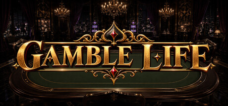 GAMBLE LIFE
