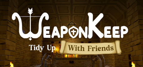 Weapon Keep: Tidy Up With Friends