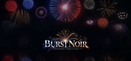 BURST NOIR - Fireworks Simulator — Steam header