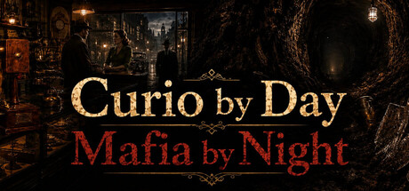 Curio by Day, Mafia by Night — Steam game cover