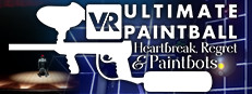 VR Ultimate Paintball: Heartbreak, Regret & Paintbots