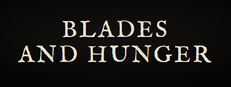 Blades and Hunger