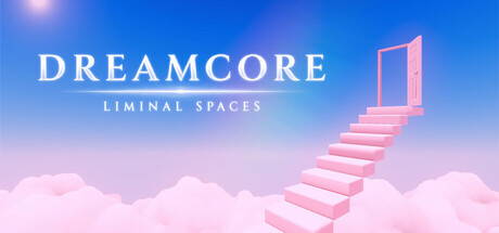 Dreamcore: Liminal Spaces header art