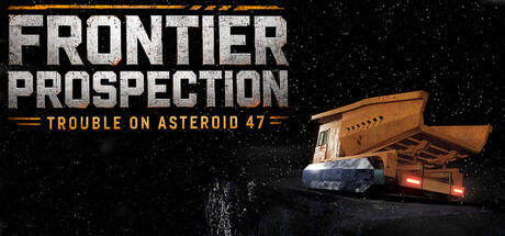 Frontier Prospection: Trouble on Asteroid 47