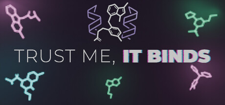 Trust Me, It Binds