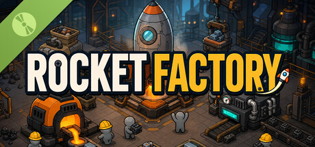 火箭工厂 Rocket Factory Demo header