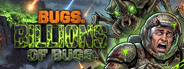 Bugs. Billions of Bugs.