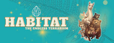 Habitat: The Endless Terrarium