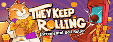 They Keep Rolling: Incremental Ball Roller