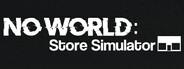 No World: Store Simulator