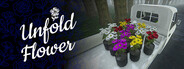 Unfold Flower