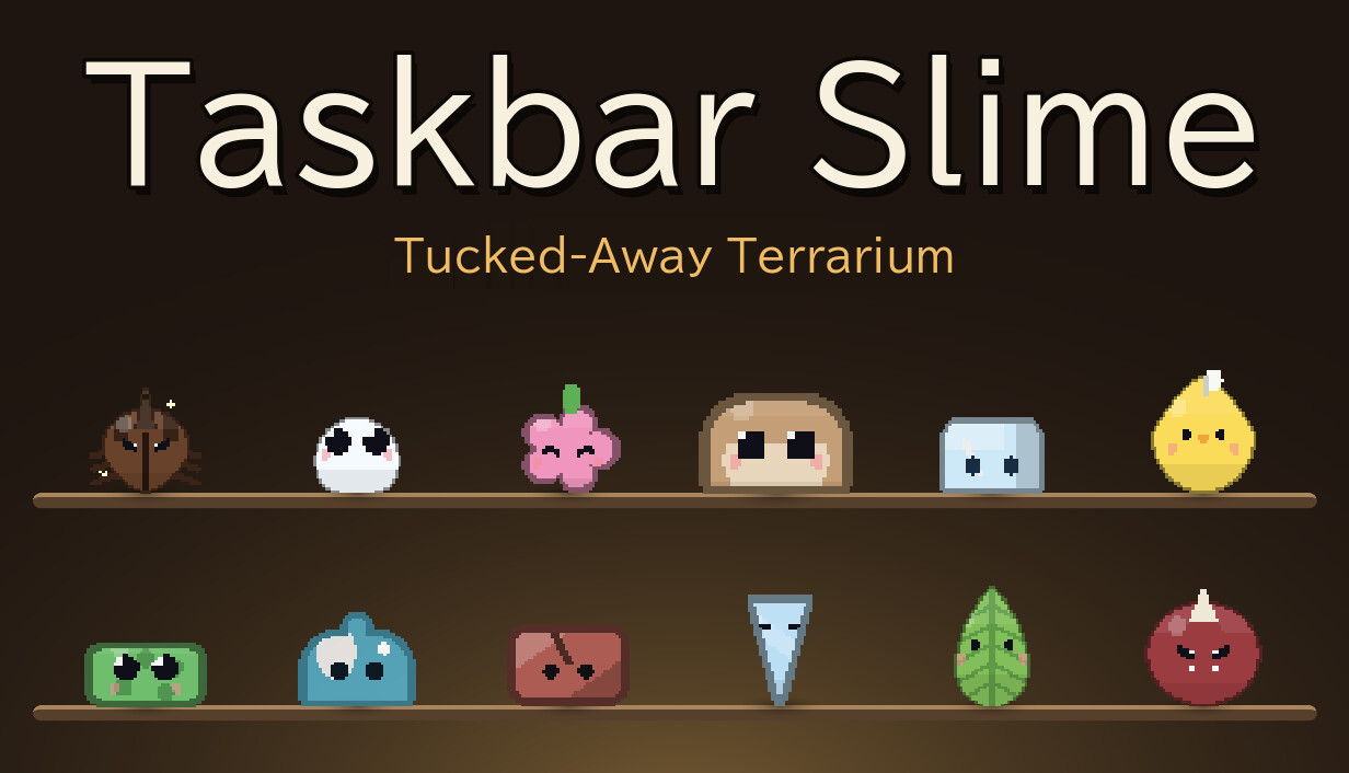 Taskbar Slime: Tucked-Away Terrarium cover art
