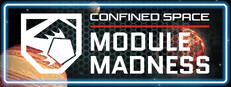 Confined Space - Module Madness