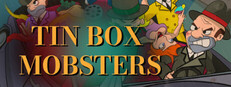 Tin Box Mobsters Banner