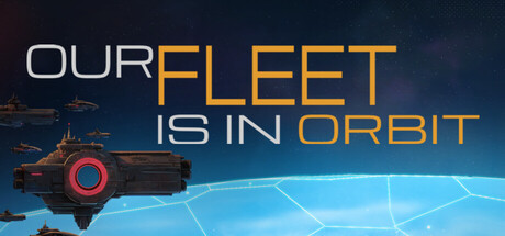 Our Fleet Is In Orbit — Steam header