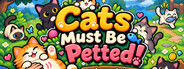 Cats Must Be Petted! - An Incremental Game About Petting Cats