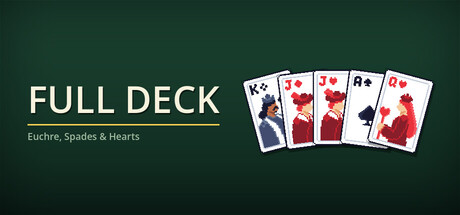 Full Deck: Euchre, Spades, Hearts, and More