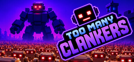 TOO MANY CLANKERS