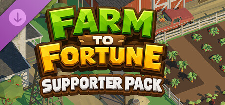 Farm to Fortune - Supporter Pack