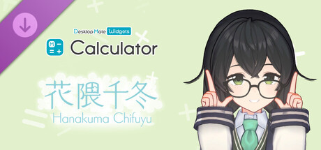Calculator - Desktop Mate Widgets Hanakuma Chifuyu DLC