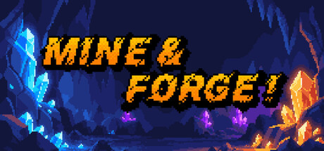 Mine & Forge!