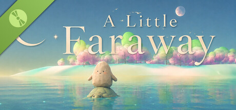 A Little Faraway Demo header