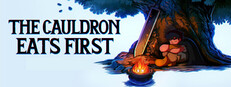 The Cauldron Eats First