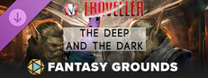 Fantasy Grounds - Traveller - The Deep And The Dark