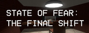 State Of Fear: The Final Shift