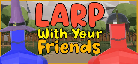 LARP With Your Friends