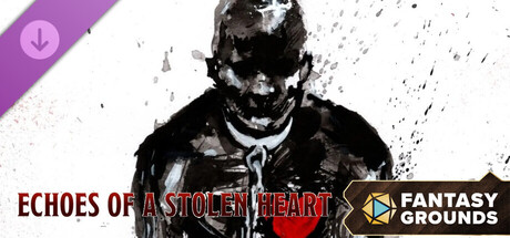 Fantasy Grounds - Echoes of a Stolen Heart