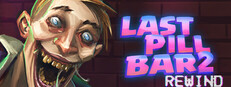 [Bober Bros] Last Pill Bar 2. Rewind