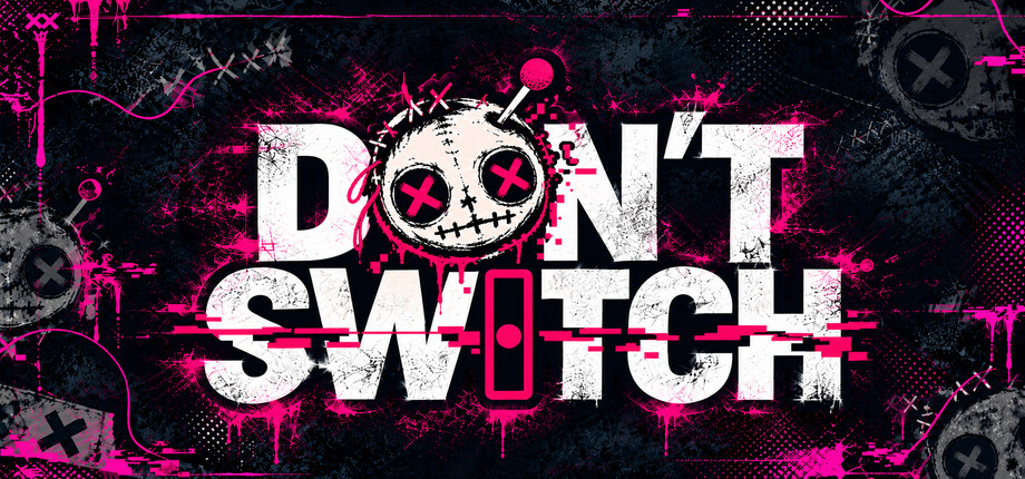 DON'T SWITCH header image