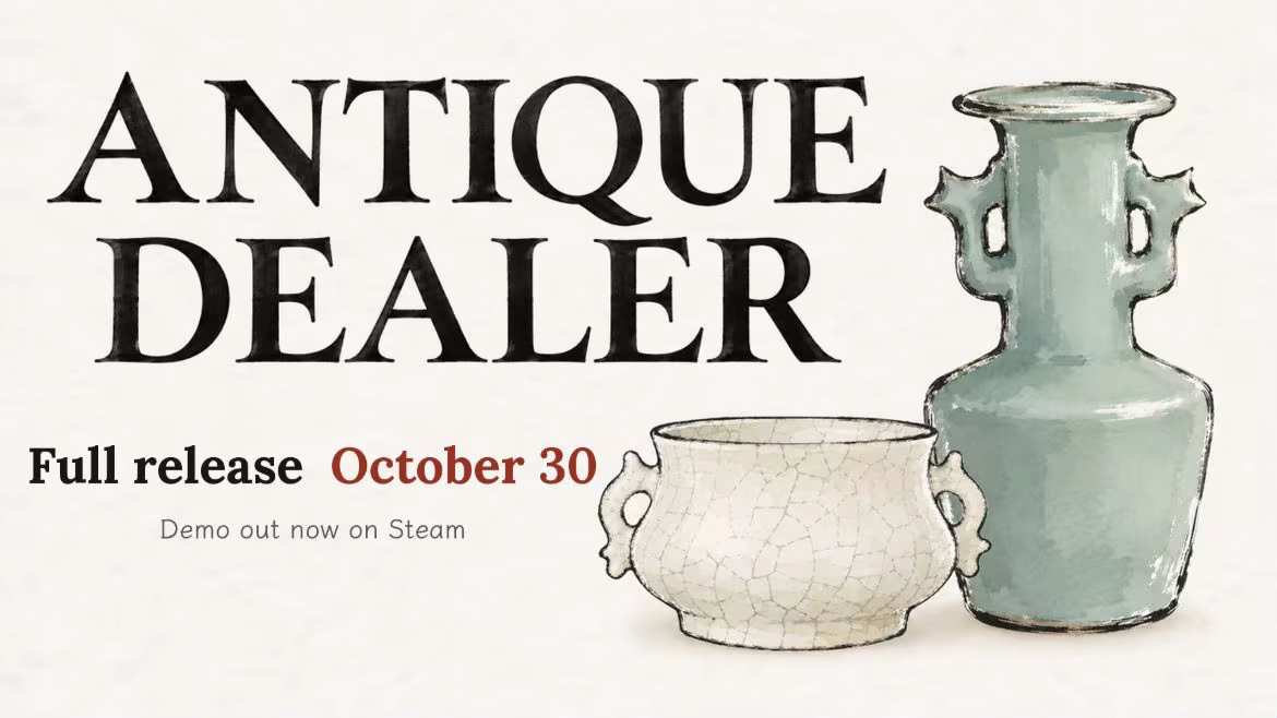 Antique Dealer. Full release October 30. Demo out now on Steam. A celadon vase and a pale, crackle-glazed two-handled vessel on a paper background.