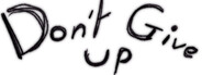 Don't Give Up