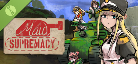 Maid Supremacy: Achieving World Domination with a Tank! Demo