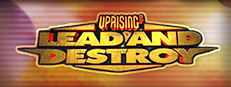 Uprising 2: Lead and Destroy