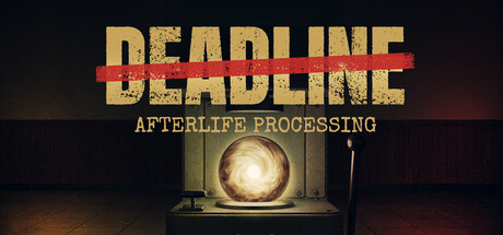 Cover image for DEADLINE: Afterlife Processing