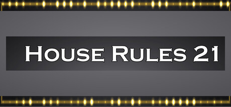 House Rules 21