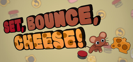Set, Bounce, Cheese!