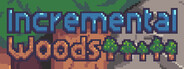 Incremental Woods