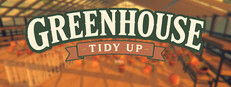 Greenhouse: Tidy Up!